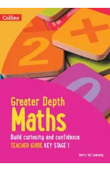 Greater Depth Maths Teacher Guide Key Stage 1