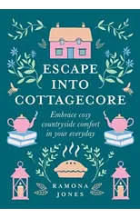 Escape Into Cottagecore