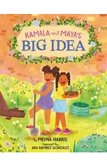 Kamala and Maya’s Big Idea
