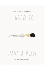 I Used to Have a Plan