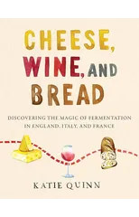 Cheese, Wine, and Bread