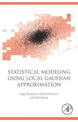 Statistical Modeling Using Local Gaussian Approximation