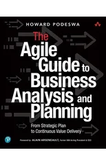 Agile Guide to Business Analysis and Planning, The