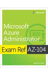 Exam Ref AZ-104 Microsoft Azure Administrator