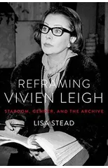 Reframing Vivien Leigh