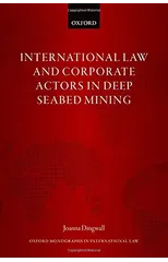 International Law and Corporate Actors in Deep Seabed Mining