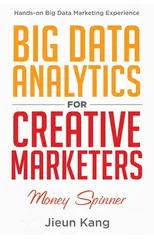 Big Data Analytics for Creative Marketers