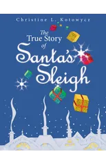 The True Story of Santa's Sleigh