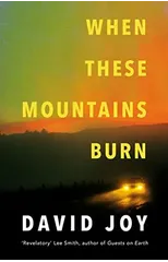 When These Mountains Burn