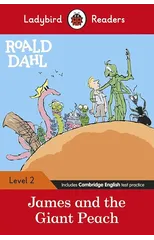 Ladybird Readers Level 2 - Roald Dahl - James and the Giant Peach (ELT Graded Reader)