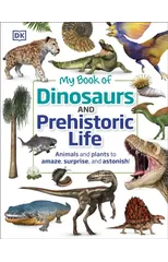 My Book of Dinosaurs and Prehistoric Life