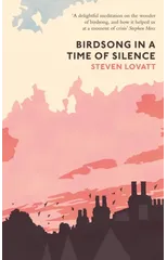 Birdsong in a Time of Silence