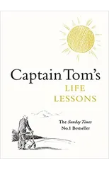 Captain Tom's Life Lessons