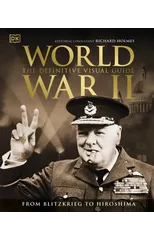 World War II The Definitive Visual Guide