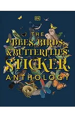 The Bees, Birds & Butterflies Sticker Anthology
