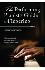 The Performing Pianist's Guide to Fingering