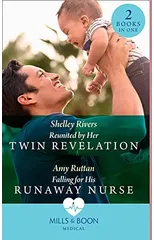 Reunited By Her Twin Revelation / Falling For His Runaway Nurse