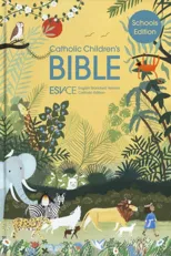 ESV-CE Catholic Children’s Bible, Schools' Edition. The Official Liturgical Bible for England, Wales and Scotland from Advent 24