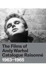 The Films of Andy Warhol Catalogue Raisonne