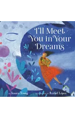 I'll Meet You in Your Dreams