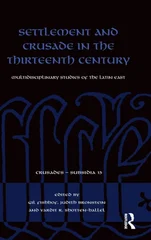 Settlement and Crusade in the Thirteenth Century
