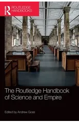 The Routledge Handbook of Science and Empire