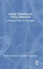 Design Thinking for Every Classroom