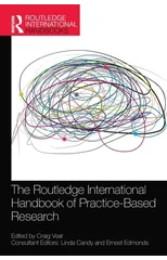 The Routledge International Handbook of Practice-Based Research