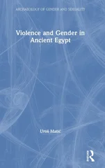 Violence and Gender in Ancient Egypt