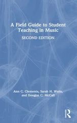A Field Guide to Student Teaching in Music