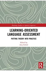Learning-Oriented Language Assessment