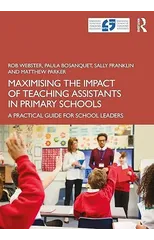 Maximising the Impact of Teaching Assistants in Primary Schools