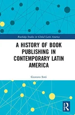 A History of Book Publishing in Contemporary Latin America