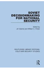 Soviet Decisionmaking for National Security