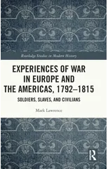 Experiences of War in Europe and the Americas, 1792–1815