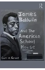 James Baldwin and the American Schoolhouse