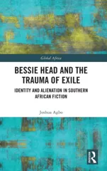 Bessie Head and the Trauma of Exile