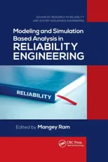 Modeling and Simulation Based Analysis in Reliability Engineering
