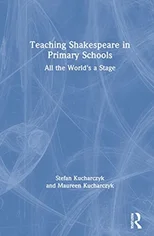 Teaching Shakespeare in Primary Schools