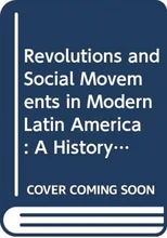 Twentieth Century Guerrilla Movements in Latin America