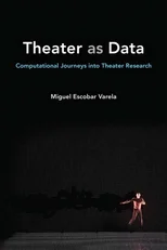 Theater as Data