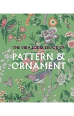 The V&A Sourcebook of Pattern and Ornament (Victoria and Albert Museum)