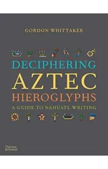 Deciphering Aztec Hieroglyphs