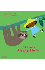 If I had a sleepy sloth