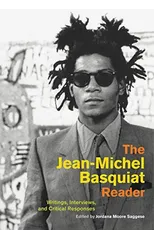 The Jean-Michel Basquiat Reader