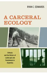 A Carceral Ecology
