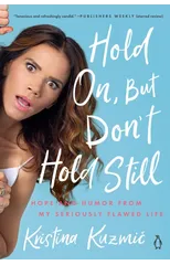Hold On, But Don't Hold Still