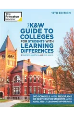 The K and W Guide to Colleges for Students with Learning Differences