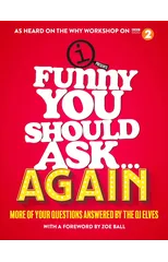 Funny You Should Ask . . . Again