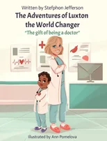 The Adventures of Luxton the World Changer